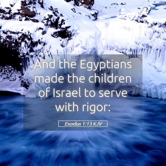 Exodus 1:13 KJV Bible Study