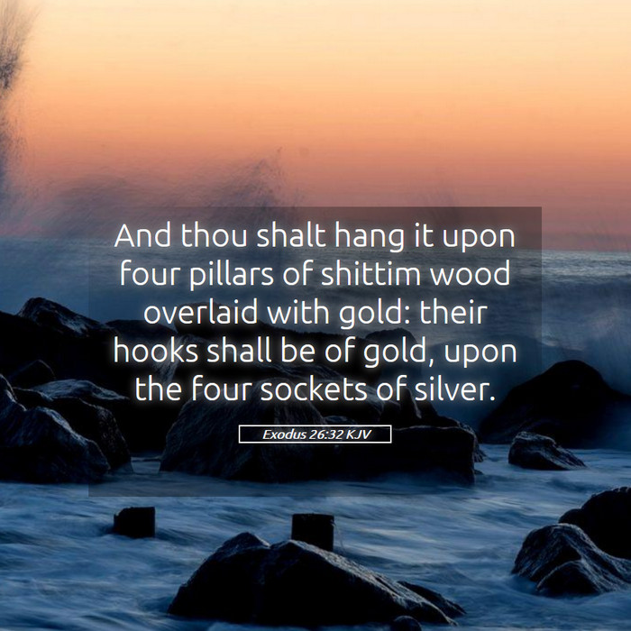 Exodus 26:32 KJV Bible Study