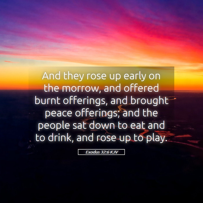 Exodus 32:6 KJV Bible Study