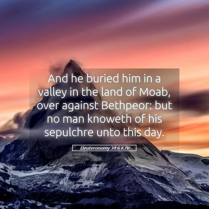 Deuteronomy 34:6 KJV Bible Study