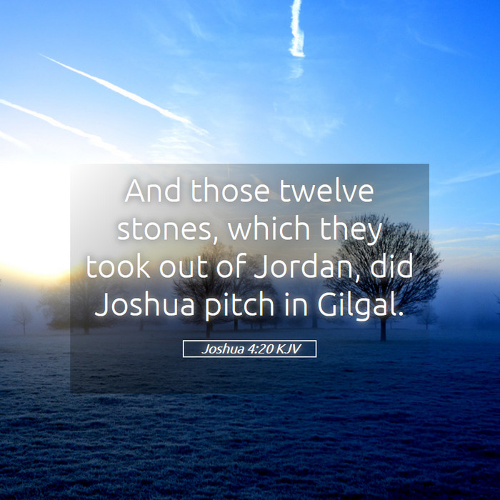 Joshua 4:20 KJV Bible Study