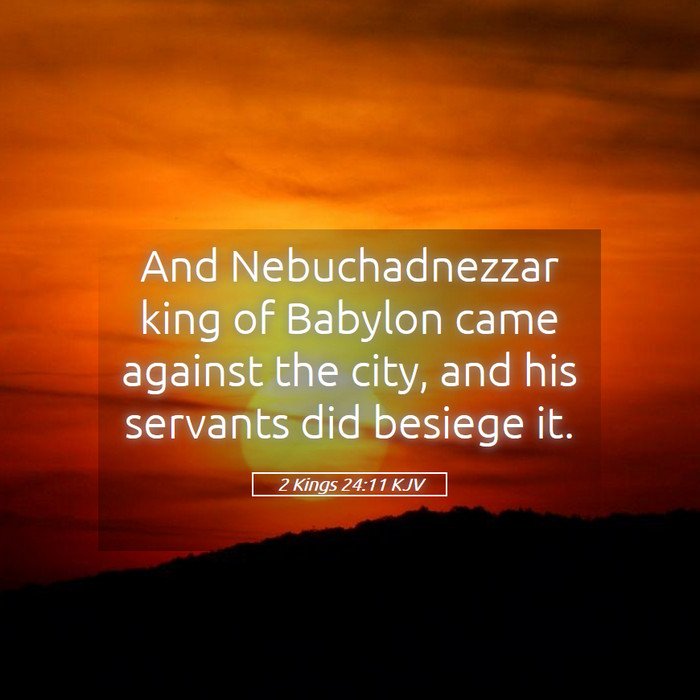 2 Kings 24:11 KJV Bible Study