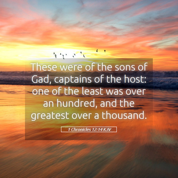 1 Chronicles 12:14 KJV Bible Study