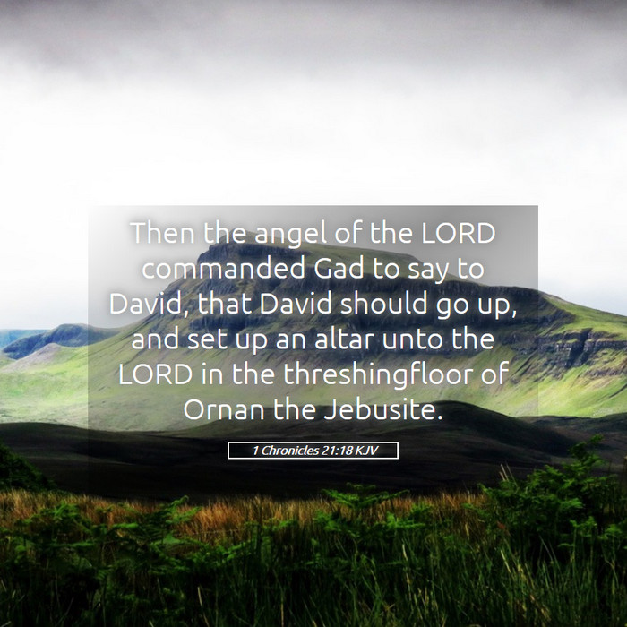1 Chronicles 21:18 KJV Bible Study