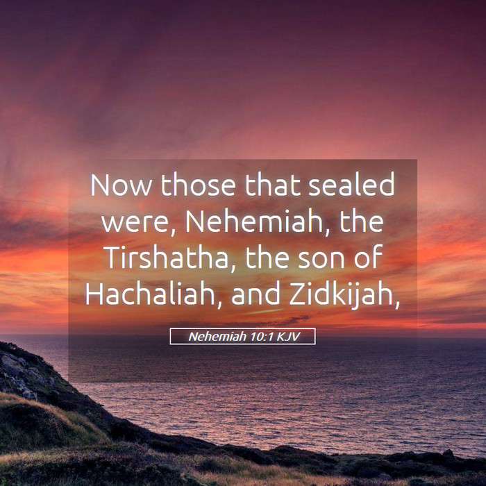 Nehemiah 10:1 KJV Bible Study