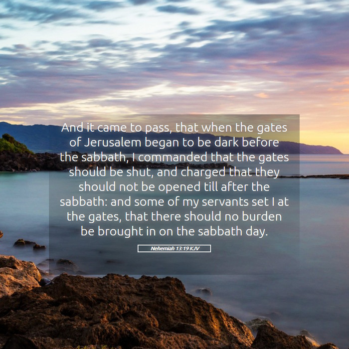 Nehemiah 13:19 KJV Bible Study
