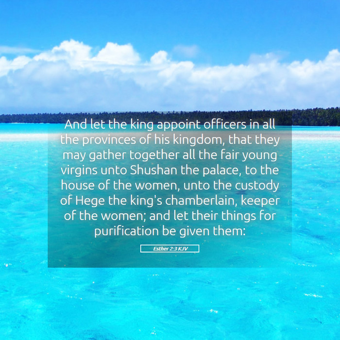 Esther 2:3 KJV Bible Study