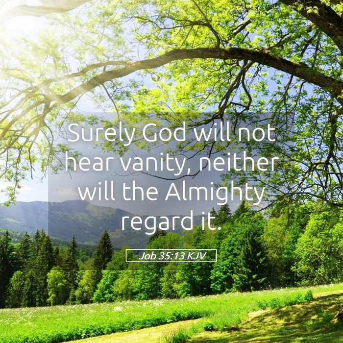Job 35:13 KJV Bible Study