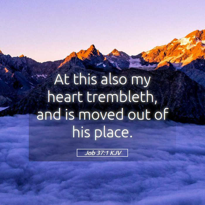 Job 37:1 KJV Bible Study