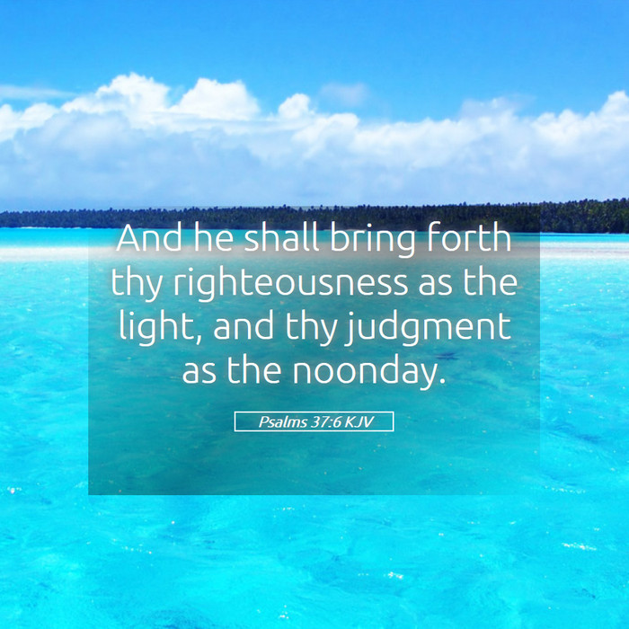 Psalms 37:6 KJV Bible Study