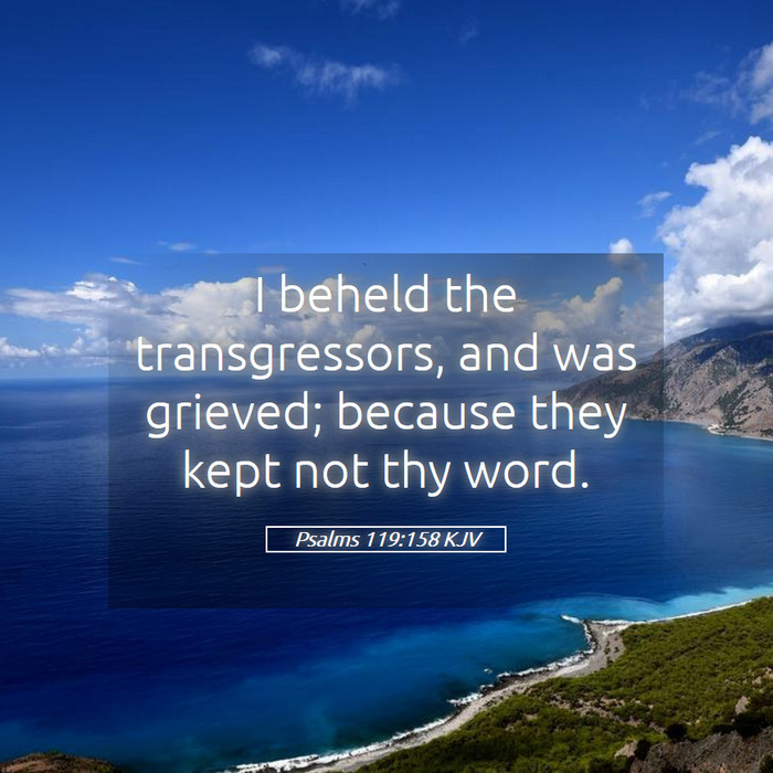 Psalms 119:158 KJV Bible Study