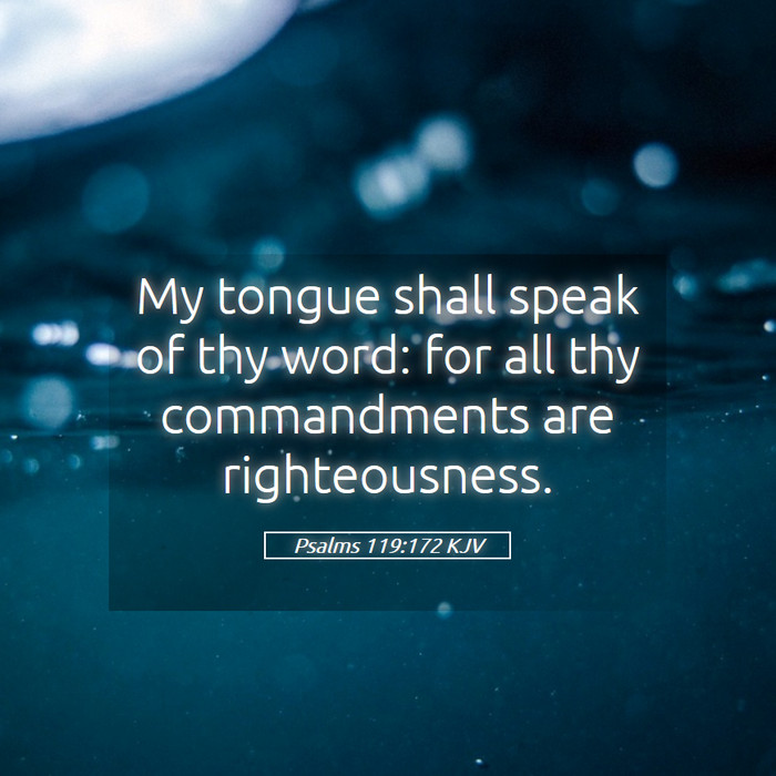 Psalms 119:172 KJV Bible Study