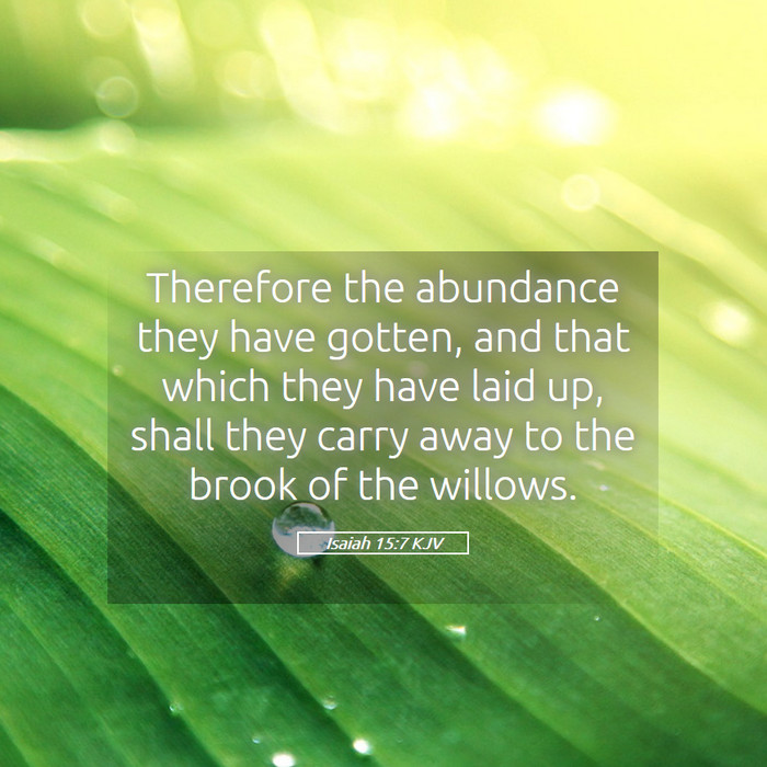 Isaiah 15:7 KJV Bible Study