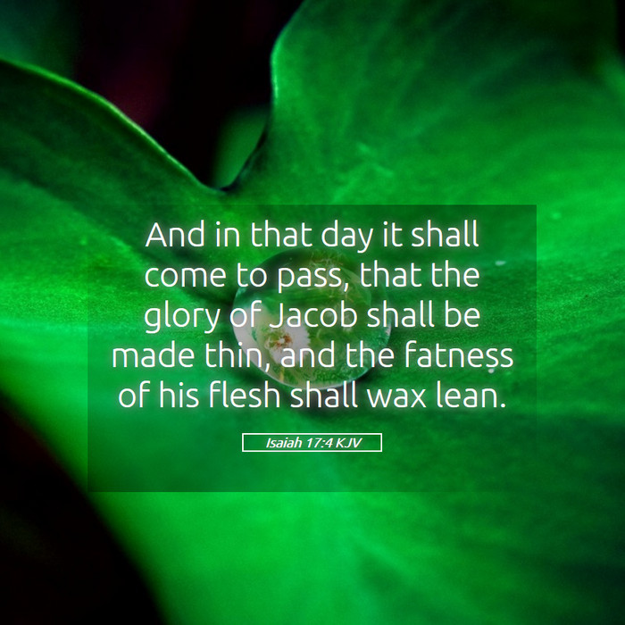 Isaiah 17:4 KJV Bible Study