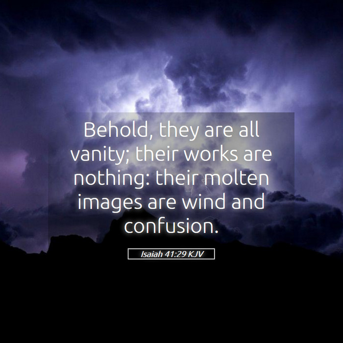 Isaiah 41:29 KJV Bible Study