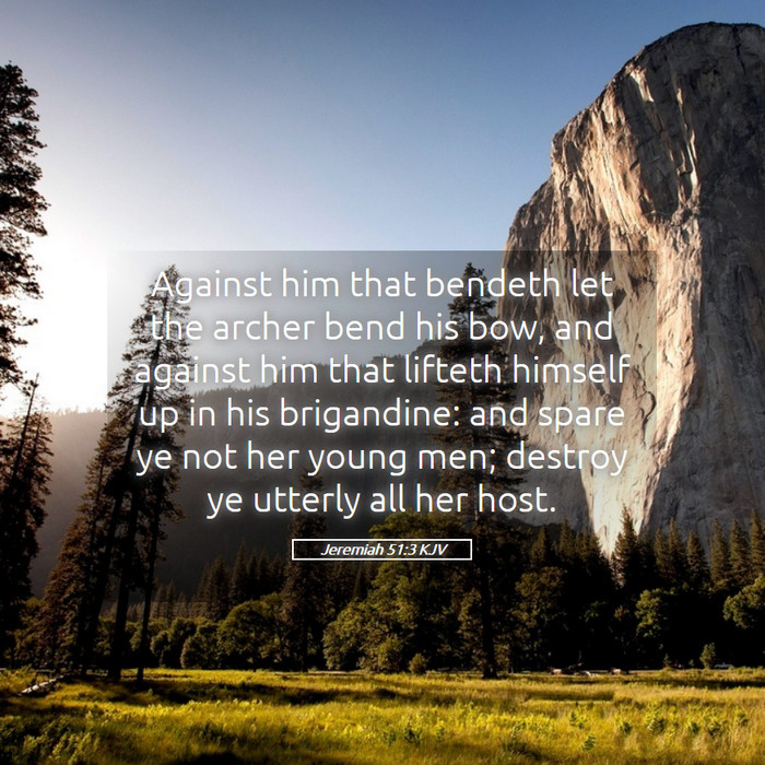 Jeremiah 51:3 KJV Bible Study