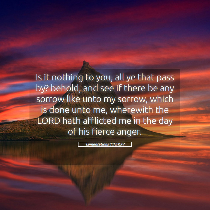 Lamentations 1:12 KJV Bible Study