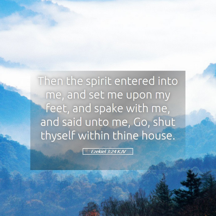 Ezekiel 3:24 KJV Bible Study
