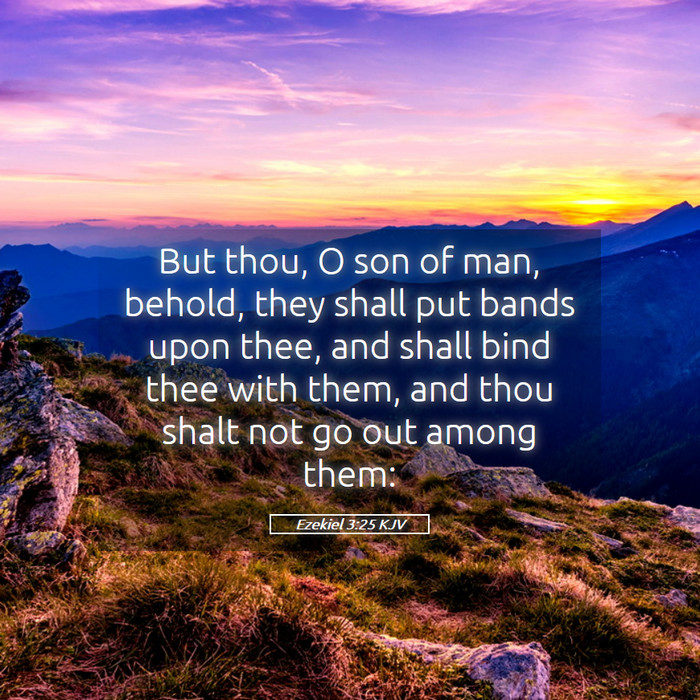 Ezekiel 3:25 KJV Bible Study