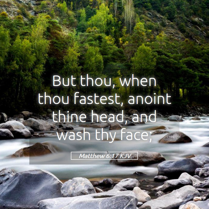 Matthew 6:17 KJV Bible Study