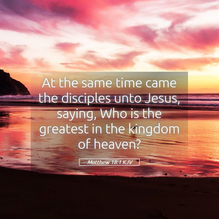 Matthew 18:1 KJV Bible Study