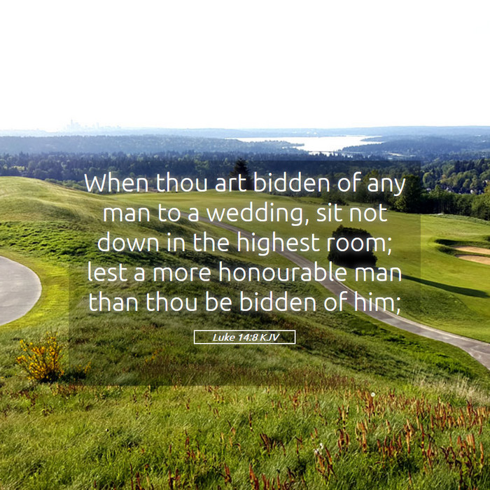 Luke 14:8 KJV Bible Study