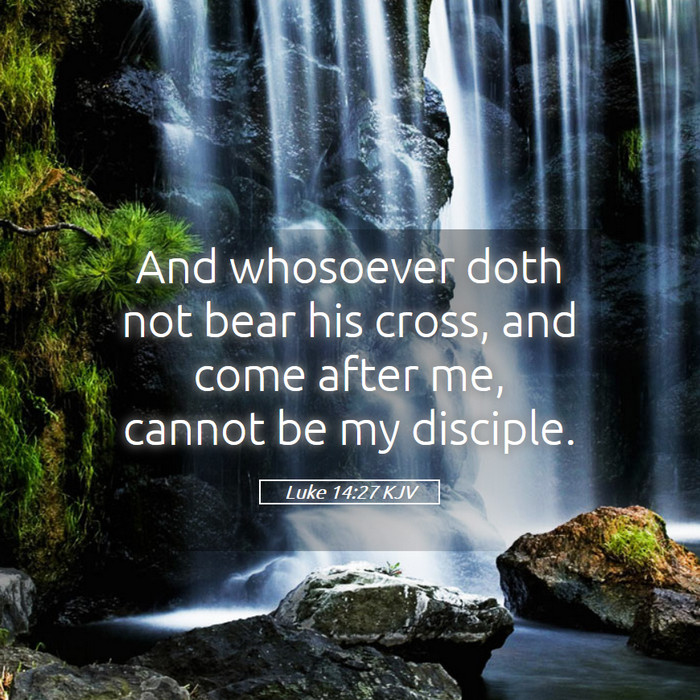 Luke 14:27 KJV Bible Study
