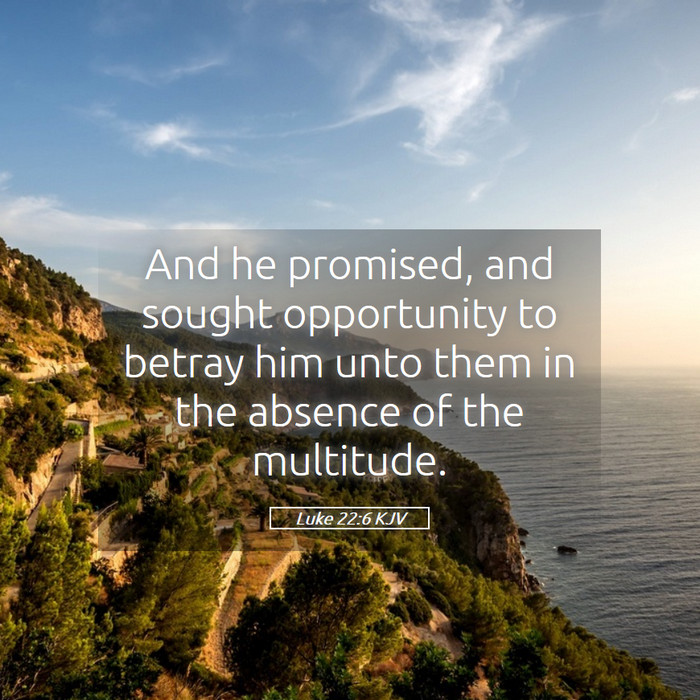 Luke 22:6 KJV Bible Study