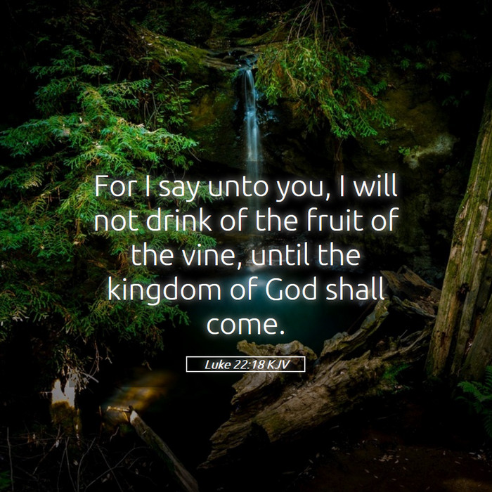 Luke 22:18 KJV Bible Study