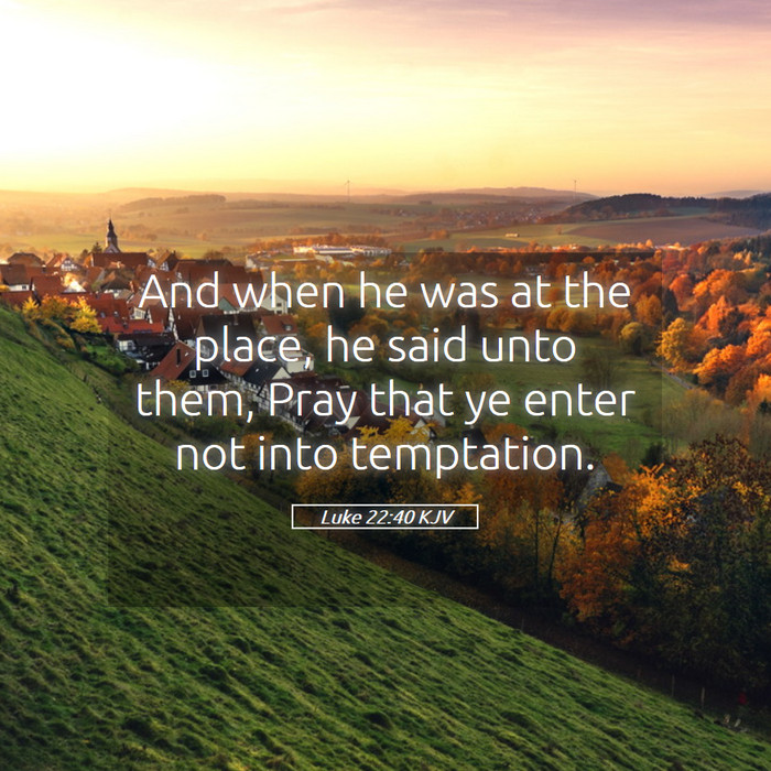 Luke 22:40 KJV Bible Study