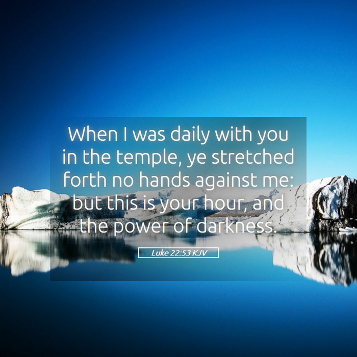 Luke 22:53 KJV Bible Study
