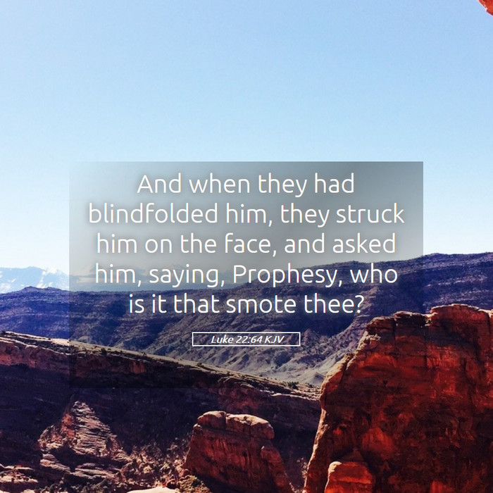 Luke 22:64 KJV Bible Study