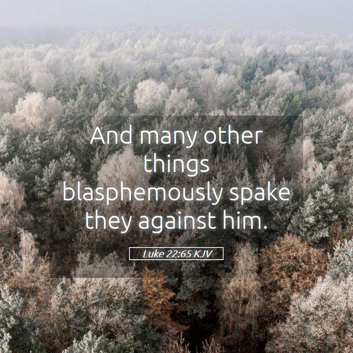 Luke 22:65 KJV Bible Study