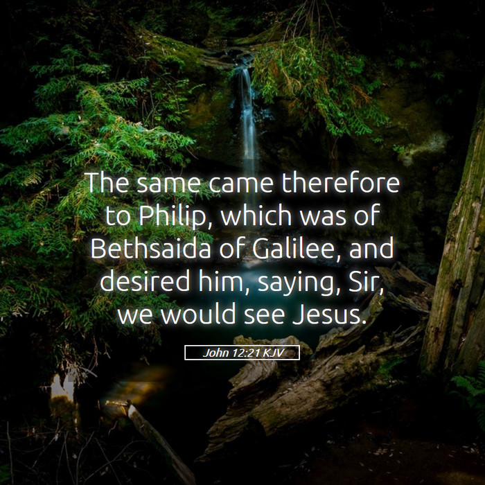 John 12:21 KJV Bible Study