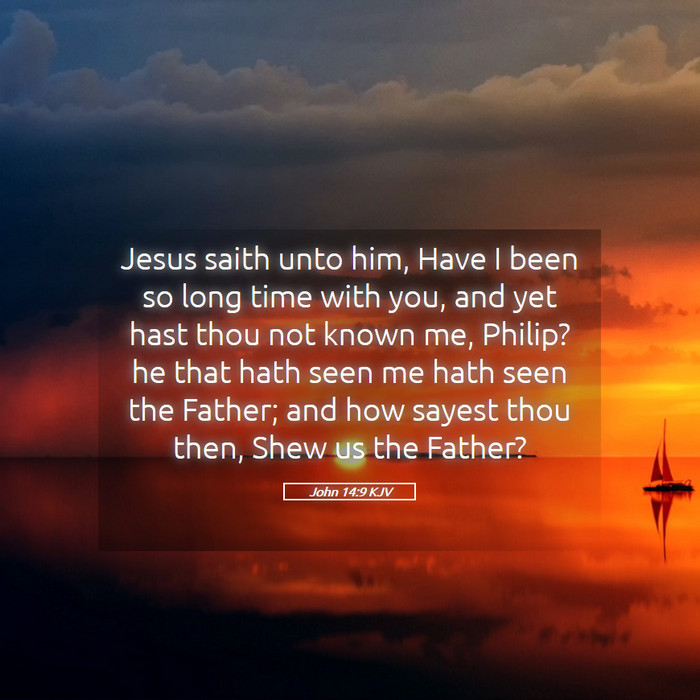 John 14:9 KJV Bible Study