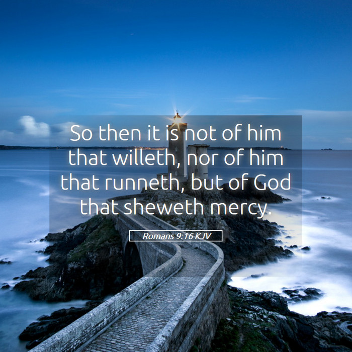 Romans 9:16 KJV Bible Study