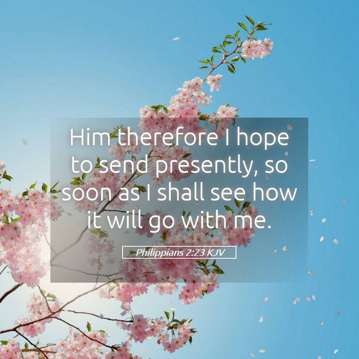 Philippians 2:23 KJV Bible Study