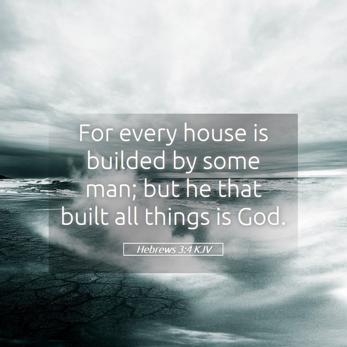 Hebrews 3:4 KJV Bible Study